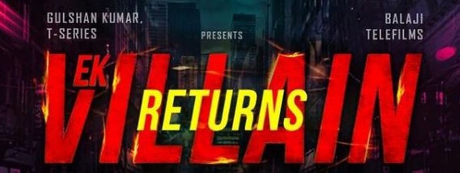 Ek Villain Returns: फिल्म का ट्रेलर रिलीज, जानें कौन है हीरो और कौन है विलेन